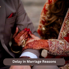 Delay in Marriage Reasons