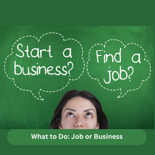 What to Do Job or Business