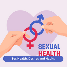 Sex Health, Desires and Habits